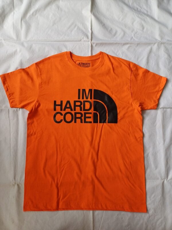 Im Hardcore T-Shirt Orange