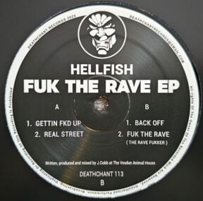 Hellfish – Fuk The Rave EP (DEATHCHANT 113)