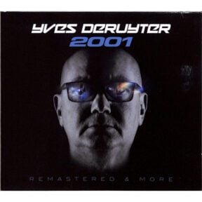 Yves Deruyter – 2001 (Remastered & More) (BCCD2024010)